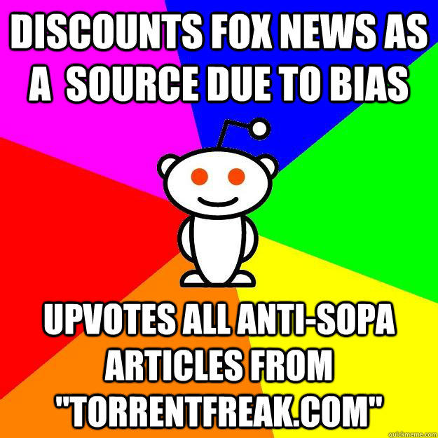Discounts Fox News as a  Source due to bias upvotes all anti-sopa articles from 