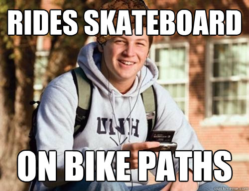 Rides Skateboard On Bike Paths  College Freshman