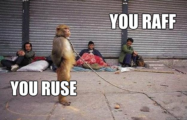 you raff you ruse - you raff you ruse  Superior Monkey