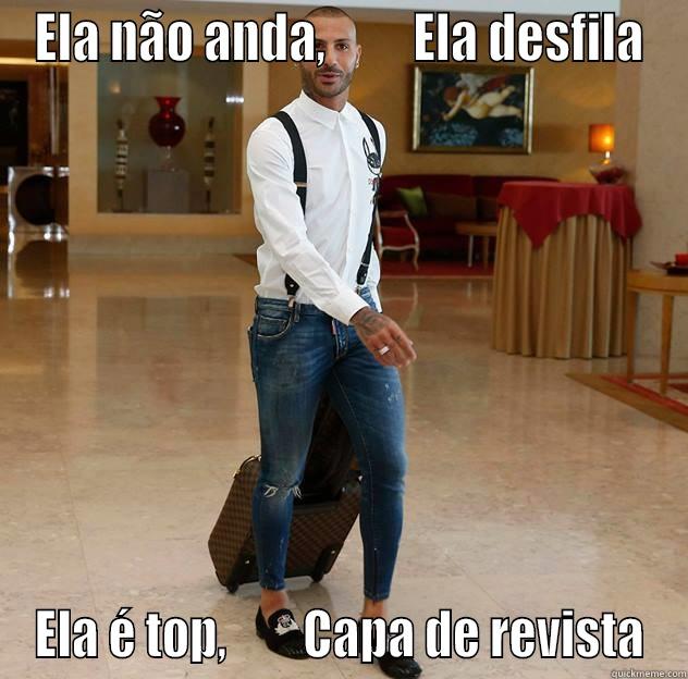 quaresma funny - ELA NÃO ANDA,         ELA DESFILA ELA É TOP,        CAPA DE REVISTA Misc