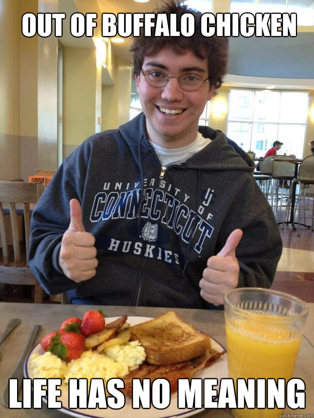 Out of buffalo chicken Life has no meaning - Out of buffalo chicken Life has no meaning  Scalawag Johan