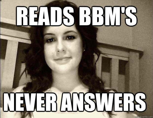 Reads BBM'S NEVER ANSWERS   Katie 3