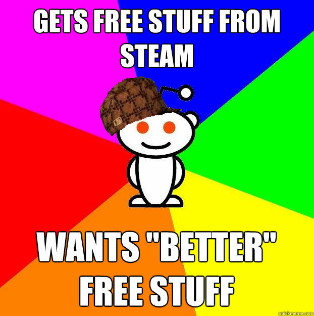 Gets free stuff from steam wants 