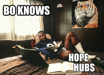 Bo knows Hope Hubs - Bo knows Hope Hubs  boknows
