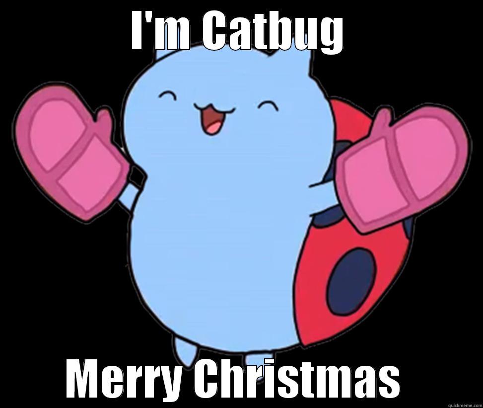 I'M CATBUG MERRY CHRISTMAS  Misc