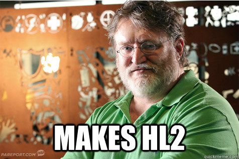  Makes HL2  Good Guy Gabe