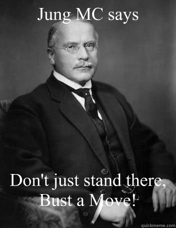 Jung MC says Don't just stand there, Bust a Move! - Jung MC says Don't just stand there, Bust a Move!  Only the Jung