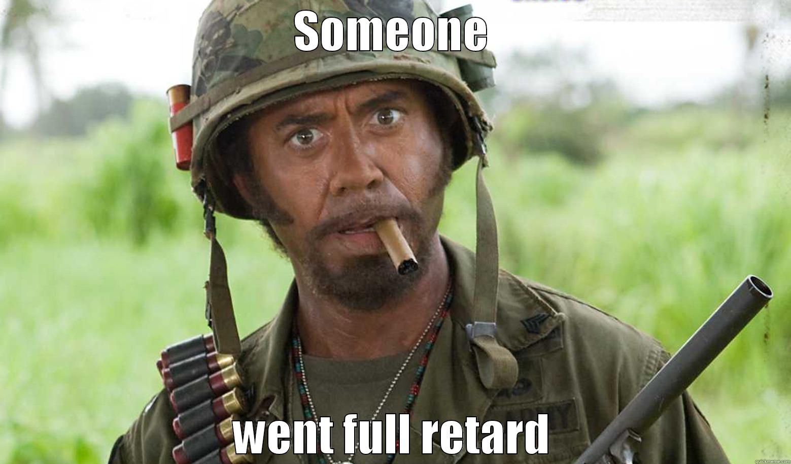 SOMEONE WENT FULL RETARD Misc