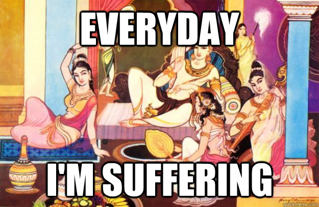 Everyday I'm suffering  The samsara song
