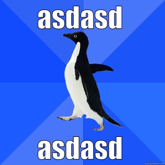 ASDASD ASDASD Socially Awkward Penguin