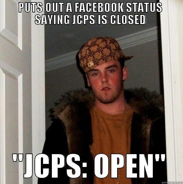 Jefferson County Public Schools: Louisville, KY  - PUTS OUT A FACEBOOK STATUS SAYING JCPS IS CLOSED ''JCPS: OPEN'' Scumbag Steve