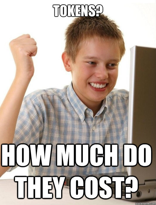 tokens? How much do they cost?  First Day on the Internet Kid