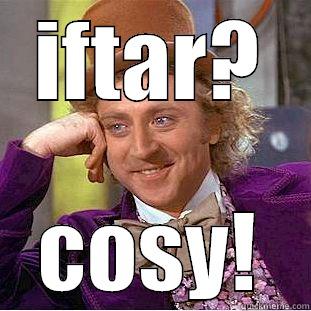IFTAR? COSY! Condescending Wonka