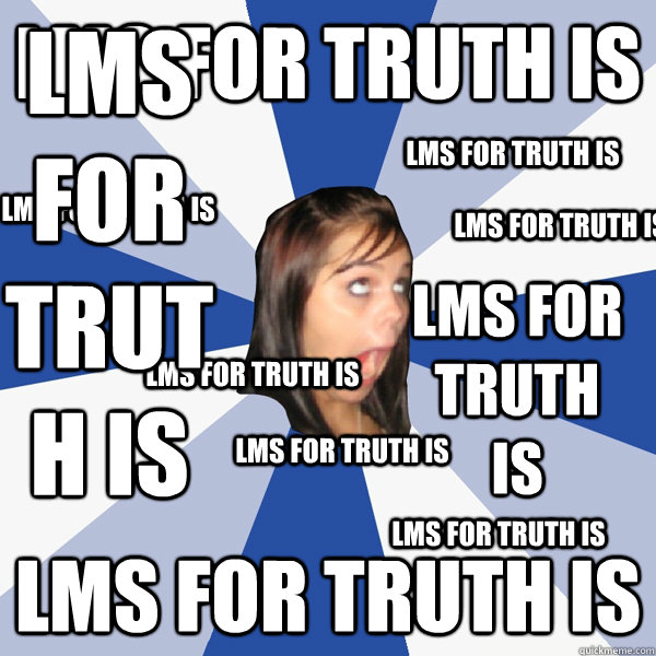 LMS FOR TRUTH IS LMS FOR TRUTH IS LMS FOR TRUTH IS LMS FOR TRUTH IS LMS FOR TRUTH IS LMS FOR TRUTH IS LMS FOR TRUTH IS LMS FOR TRUTH IS LMS FOR TRUTH IS LMS FOR TRUTH IS  Annoying Facebook Girl