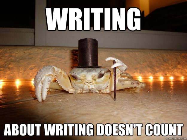 Writing About Writing Doesn't Count  Fancy Crab