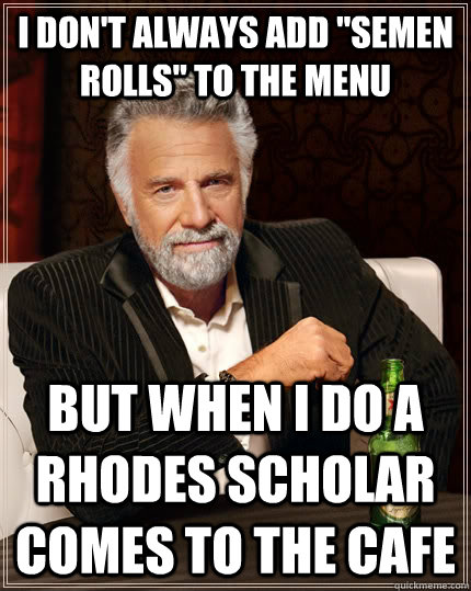I don't always add 