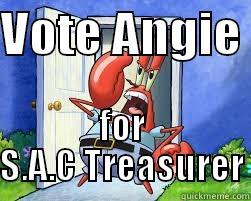 VOTE ANGIE  FOR S.A.C TREASURER Misc