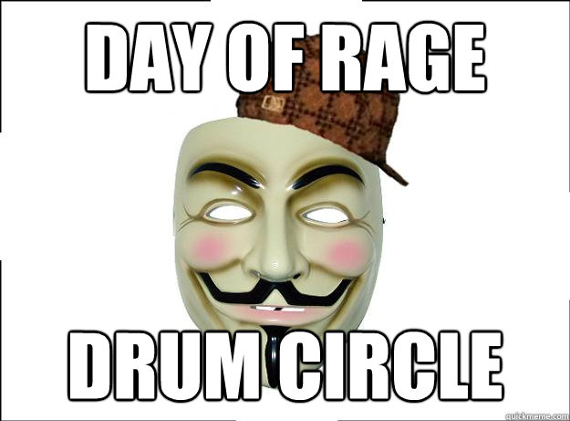 day of rage drum circle - day of rage drum circle  Scumbag Protester
