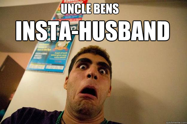 insta-husband uncle bens  Cocktopus
