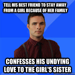 quickmeme girl his undying confesses sister because family her caption own