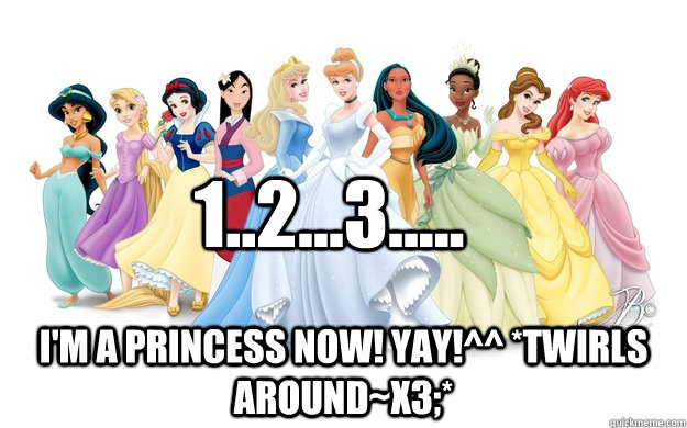 1..2...3..... I'm a princess now! YAY!^^ *twirls around~x3;* - 1..2...3..... I'm a princess now! YAY!^^ *twirls around~x3;*  disney princesses