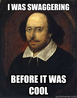 i was swaggering before it was cool  Shakespeare Twin