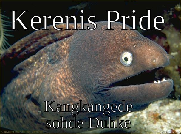 Pohnpei Meme - KERENIS PRIDE KANGKANGEDE SOHDE DUHKE Bad Joke Eel