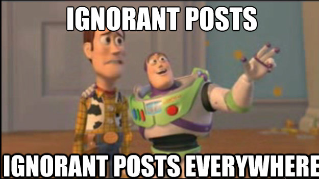 Ignorant Posts Ignorant Posts Everywhere  Buzz and Woody