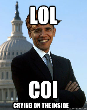 LOL COI crying on the inside - LOL COI crying on the inside  Scumbag Obama