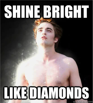 Shine Bright Like Diamonds - Shine Bright Like Diamonds  Edward Cullen