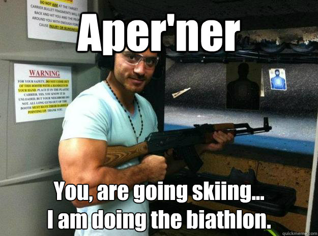 Aper'ner You, are going skiing...
I am doing the biathlon. - Aper'ner You, are going skiing...
I am doing the biathlon.  Armenian Chuck Norris