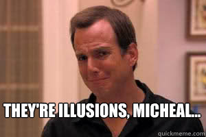 They're Illusions, micheal... - They're Illusions, micheal...  Crying Gob