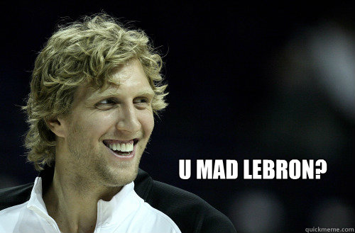 U Mad Lebron?   
