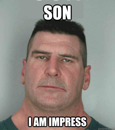 SON  I AM IMPRESS  Son I am Disappoint