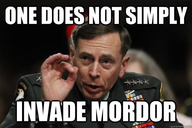 One does not simply invade mordor  