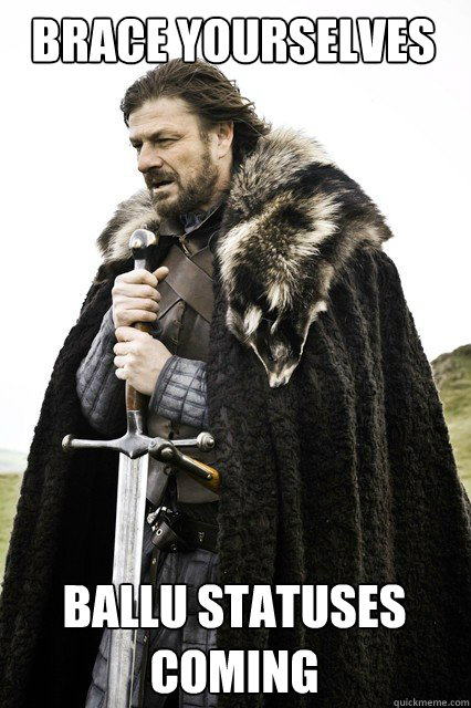 BRACE YOURSELVES Ballu statuses coming  Boromir Relationship
