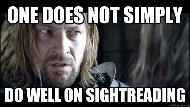One does not simply Do well on sightreading - One does not simply Do well on sightreading  Allstate Boromir