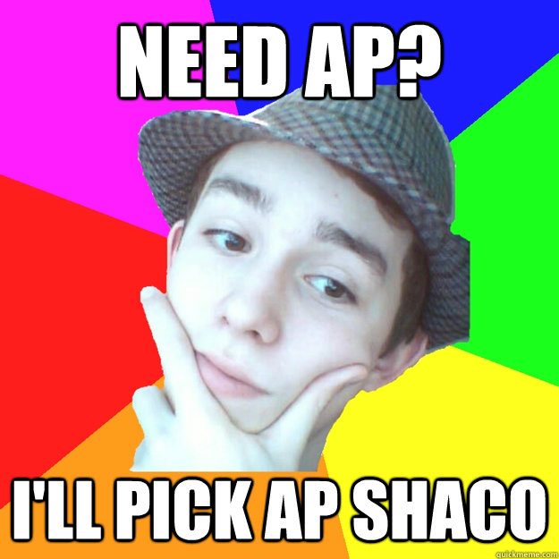 NEED AP? I'LL PICK AP SHACO  Worst LoL Player