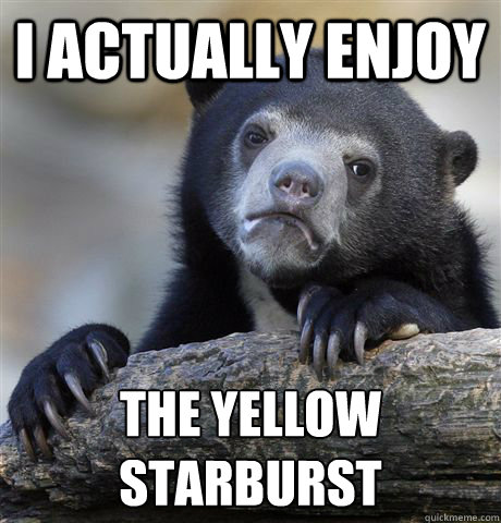 I actually enjoy the yellow starburst  Confession Bear