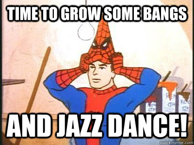 Time to grow some bangs and JAZZ DANCE!  