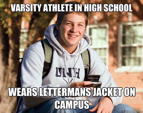 Varsity Athlete in High School Wears lettermans jacket on campus  College Freshman
