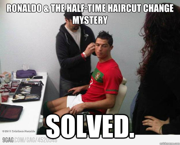 Ronaldo & the half-time haircut change mystery solved.  