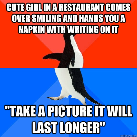 cute girl in a restaurant comes over smiling and hands you a napkin with writing on it 