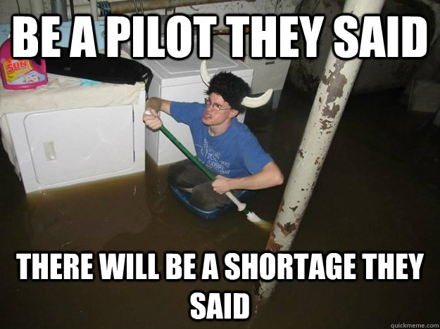 Be a pilot they said there will be a shortage they said  Laundry Room Viking