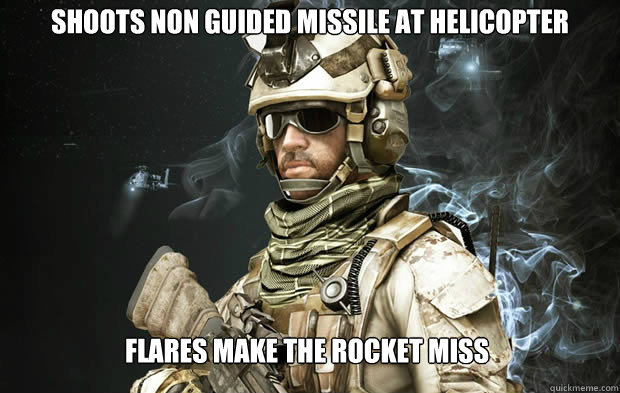 Shoots non guided missile at helicopter Flares make the rocket miss - Shoots non guided missile at helicopter Flares make the rocket miss  Scumbag Uniform