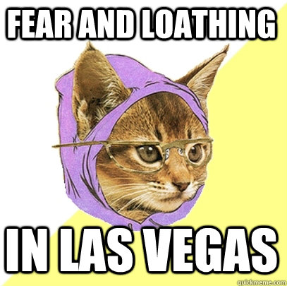 fear and loathing in las vegas - fear and loathing in las vegas  Hipster Kitty