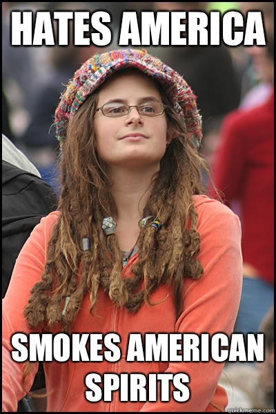 Hates America Smokes American Spirits  College Liberal