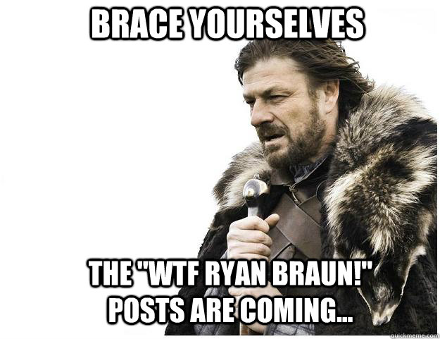 Brace yourselves The 