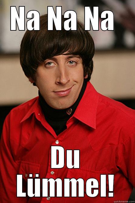 Du Lümmel du! - NA NA NA  DU LÜMMEL! Pickup Line Scientist