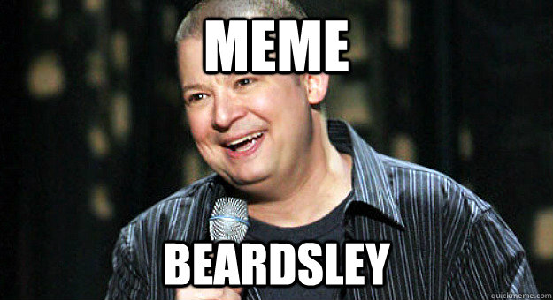 MEME BEARDSLEY  